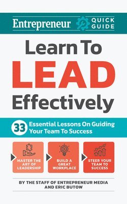 bokomslag Learn to Lead Effectively: 33 Essential Lessons on Guiding Your Team to Success