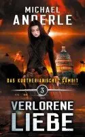 Michael Anderle - Verlorene Liebe, Häftad. Tillgänglighet: Lägg i varukorg