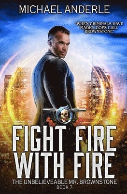 Fight Fire With Fire 1