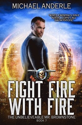 Fight Fire with Fire 1