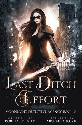 Michael Anderle, Isobella Crowley, isobella Crowley - Last Ditch Effort, Häftad