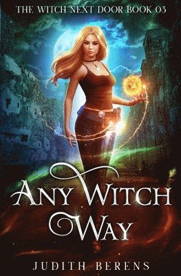 Martha Carr, Michael Anderle, Judith Berens - Any Witch Way, Häftad