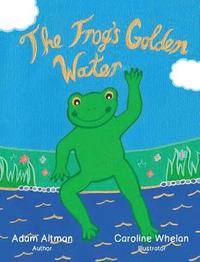 bokomslag The Frog's Golden Water