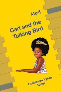 bokomslag Cari and the Talking Bird
