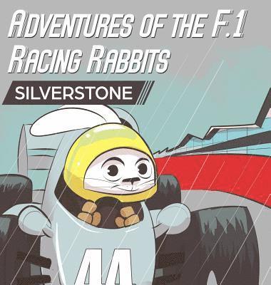 Paul MacDonald, Pavel Goldaev, Paul Macdonald - Adventures Of The F.1 Racing Rabbits Silverstone, Inbunden