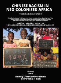 bokomslag Chinese Racism in Neo-Colonised Africa