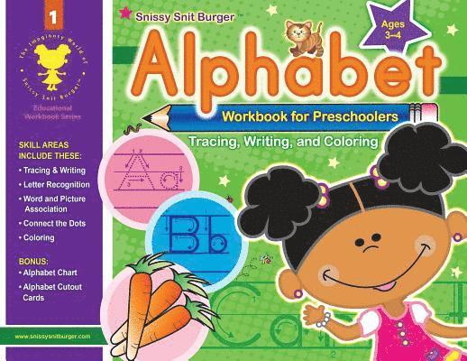 Snissy Snit Burger(TM) Alphabet Workbook for Preschoolers 1