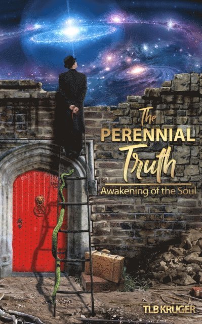 The Perennial Truth: Awakening of the Soul 1