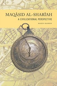 bokomslag Maqasid Al-Shari'ah: A Civilizational Perspective