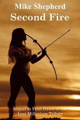 Mike Shepherd - Second Fire: Sequel to First Dawn of the Lost Millenium Trilogy, Häftad