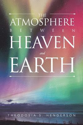 bokomslag Atmosphere between Heaven and Earth