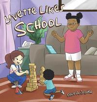 bokomslag Yvette Likes School