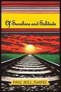 bokomslag Of Sunshine and Solitude