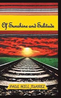 bokomslag Of Sunshine and Solitude