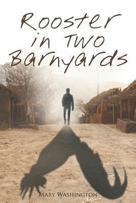bokomslag Rooster in Two Barnyards