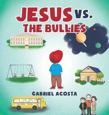 Jesus vs. the Bullies 1