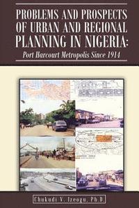 bokomslag Problems and Prospects of Urban and Regional Planning in Nigeria