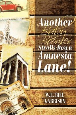 bokomslag Another Baby Boomer Strolls Down Amnesia Lane!