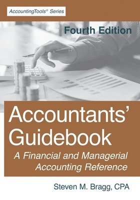 Steven M Bragg, Steven M. Bragg - Accountants' Guidebook, Häftad