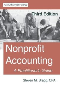 bokomslag Nonprofit Accounting: Third Edition: A Practitioner's Guide