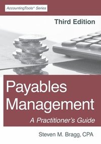 bokomslag Payables Management: Third Edition: A Practitioner's Guide
