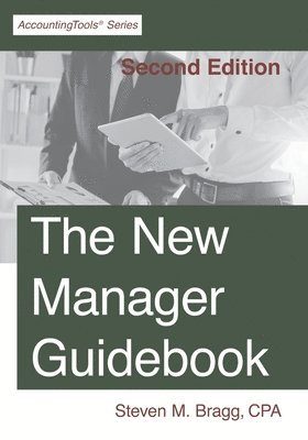 Steven M Bragg, Steven M. Bragg - New Manager Guidebook, Häftad