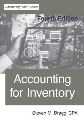 Steven M Bragg, Steven M. Bragg - Accounting for Inventory, Häftad