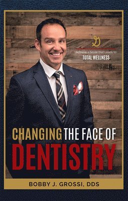 bokomslag Changing The Face Of Dentistry