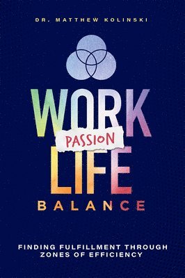 bokomslag Work-Passion-Life Balance