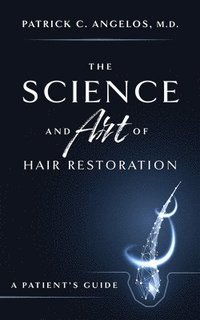 bokomslag The Science And Art Of Hair Restoration