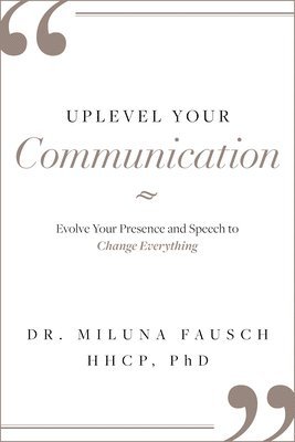 UPLEVEL YOUR Communication 1