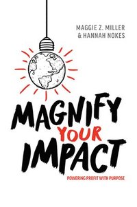 bokomslag Magnify Your Impact