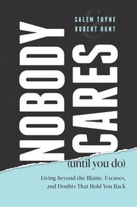 bokomslag Nobody Cares (Until You Do)