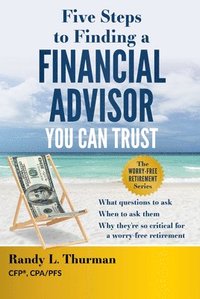 bokomslag Five Steps to Finding a Financial Advisor You Can Trust