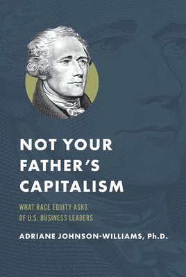 Not Your Father's Capitalism 1