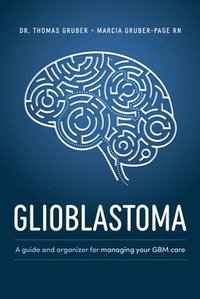 bokomslag Glioblastoma and High-Grade Glioma