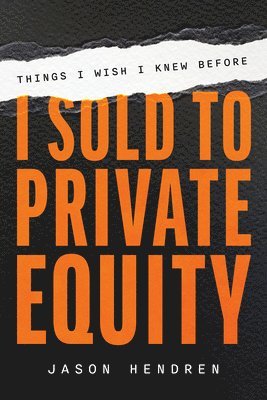 bokomslag Things I Wish I Knew Before I Sold to Private Equity