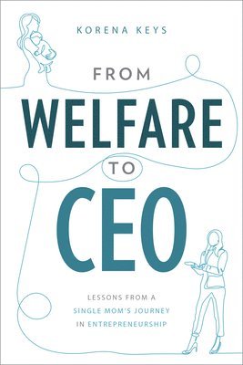 From Welfare To CEO 1