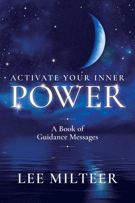 Lee Milteer - Activate Your Inner Power, Häftad