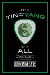 bokomslag Yin and the Yang of It All