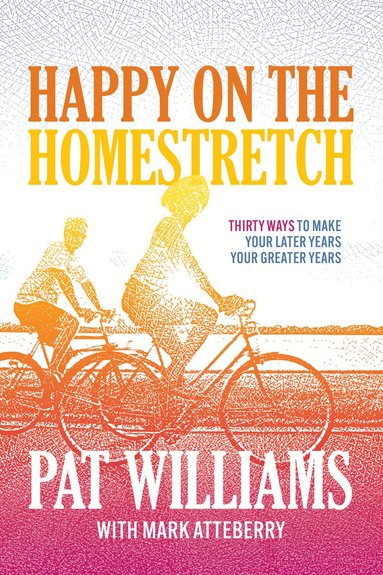 Pat Williams - Happy on the Homestretch, Häftad