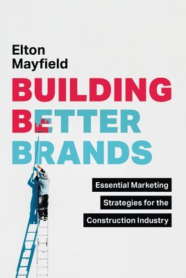 bokomslag Building Better Brands