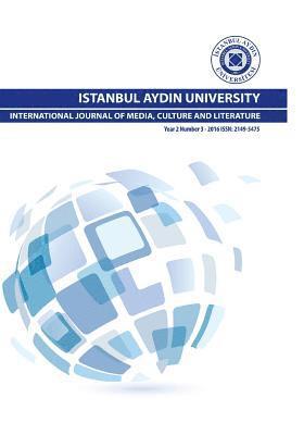 Istanbul Aydin University International Journal of Media, Culture and Literature 1