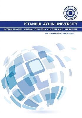 Istanbul Aydin University International Journal of Media, Culture and Literature 1