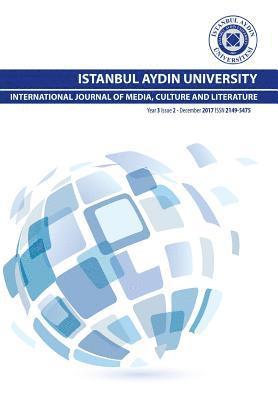 Istanbul Aydin University International Journal of Media, Culture and Literature 1