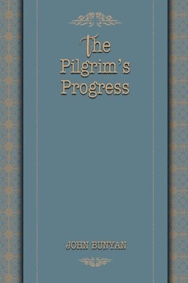 bokomslag The&#8232; Pilgrim's Progress
