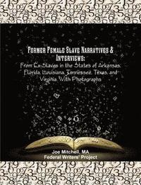 bokomslag Former Female Slave Narratives & Interviews