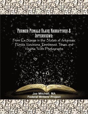 Former Female Slave Narratives & Interviews