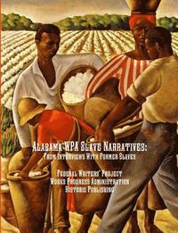 bokomslag Alabama WPA Slave Narratives