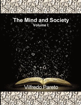 The Mind and Society, Vol. 1: Trattato Di Sociologia Generale 1